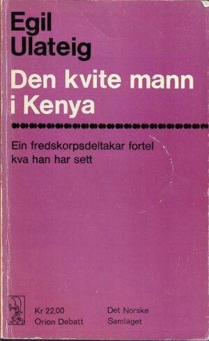 Ulateig, Egil: Den kvite mann i Kenya