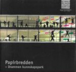 Johnsen, Kristin Ørmen (red): Papirbredden - Drammen kunnskapspark