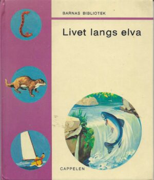 Nesse(red.): Livet langs elva (Barnas bibliotek)