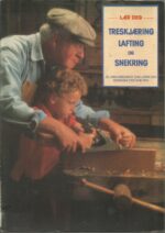 Lær deg treskjæring lafting og snekring