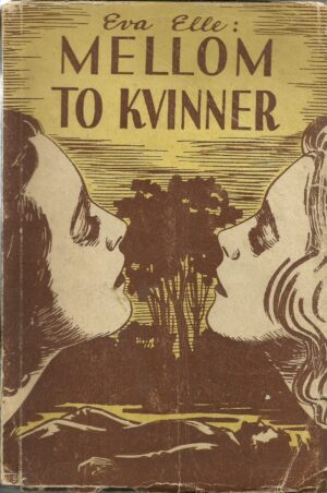 Elle, Eva: Mellom to kvinner