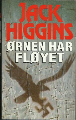 Higgins, Jack: Ørnen har fløyet