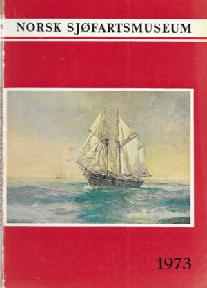 Norsk sjøfartsmuseum årsberetning og regnskap 1973