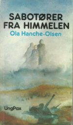Hanche-Olsen, Ola: Sabotører fra himmelen