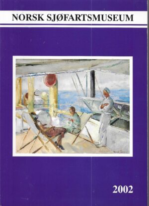 Norsk sjøfartsmuseum. Årbok 2002