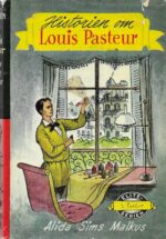 Malkus, Alida Sims: Historien om Louis Pasteur