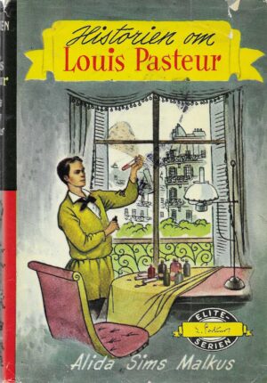 Malkus, Alida Sims: Historien om Louis Pasteur