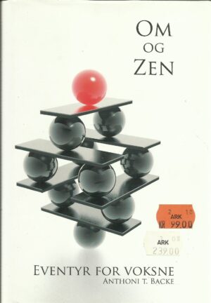 Backe, Anthoni T: Om  og Zen. Eventyr for voksne