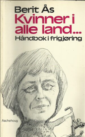 Ås, Berit: Kvinner i alle land... Håndbok i frigjøring
