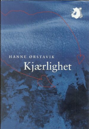 Ørstavik, Hanne: Kjærlighet