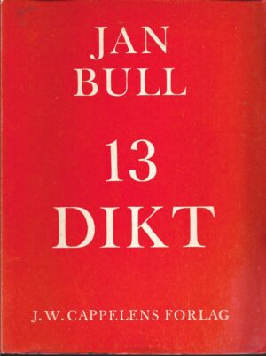 Bull, Jan: 13 Dikt